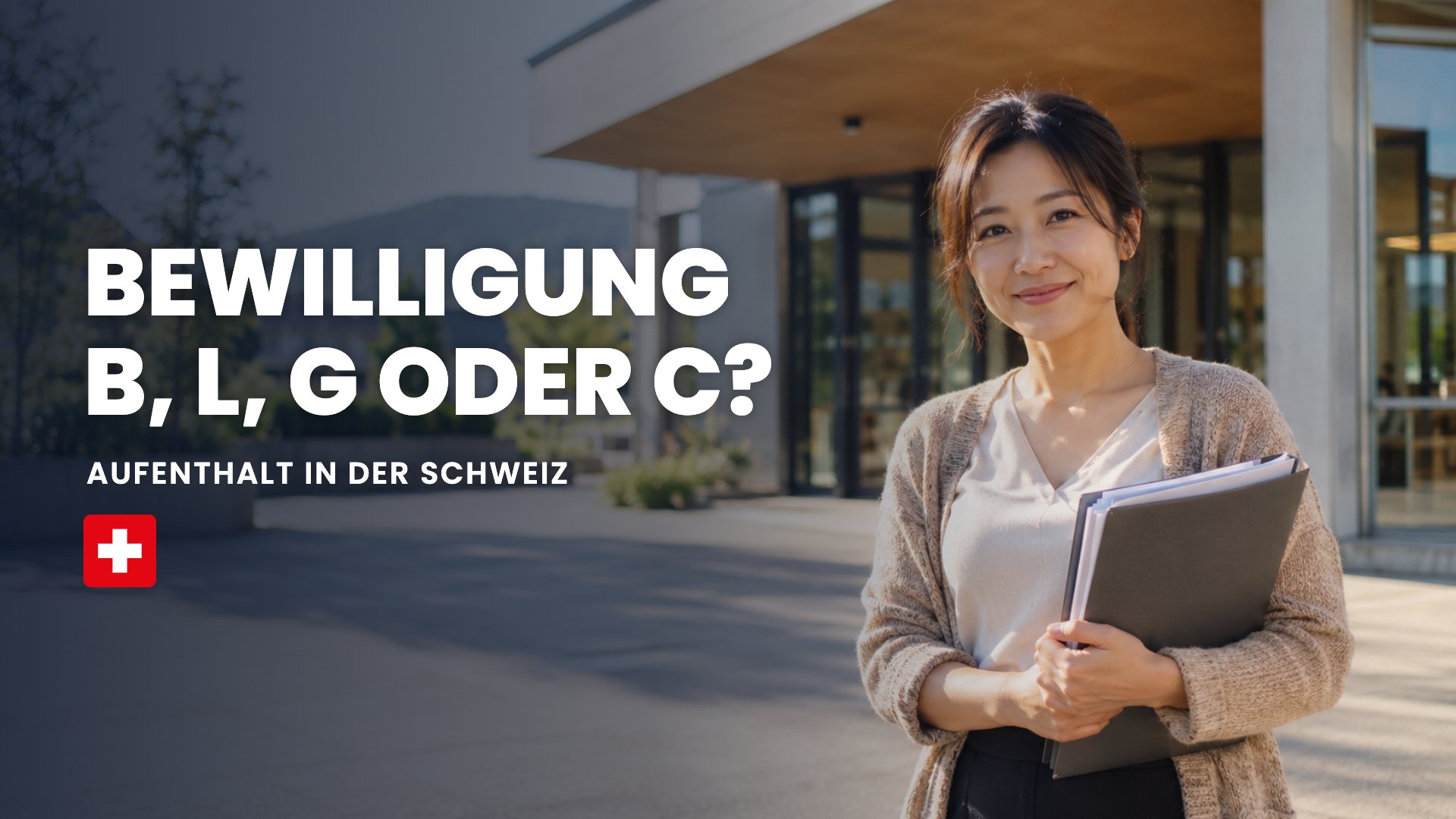 Bewilligung B, L, G oder C?: Aufenthalt in der Schweiz