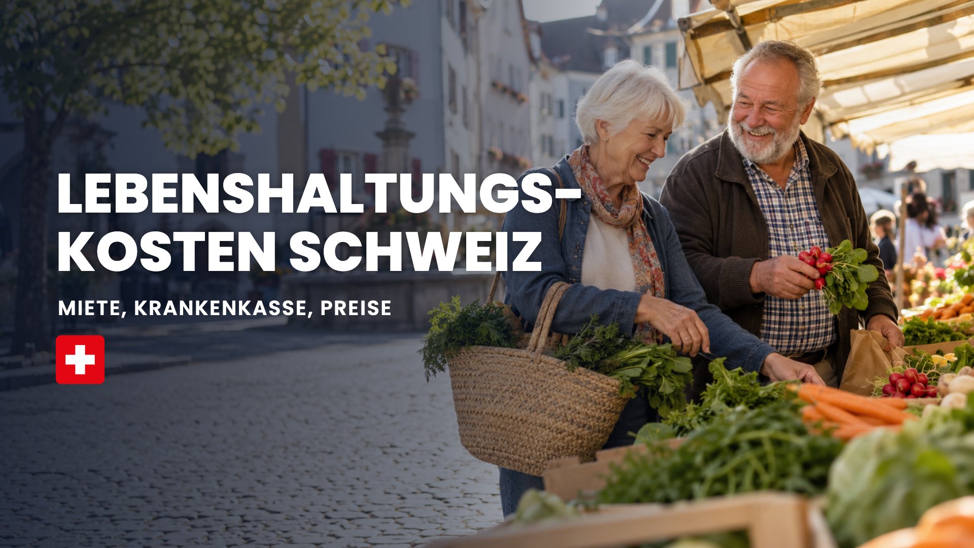 Lebenshaltungskosten Schweiz: Miete, Krankenkasse, Preise