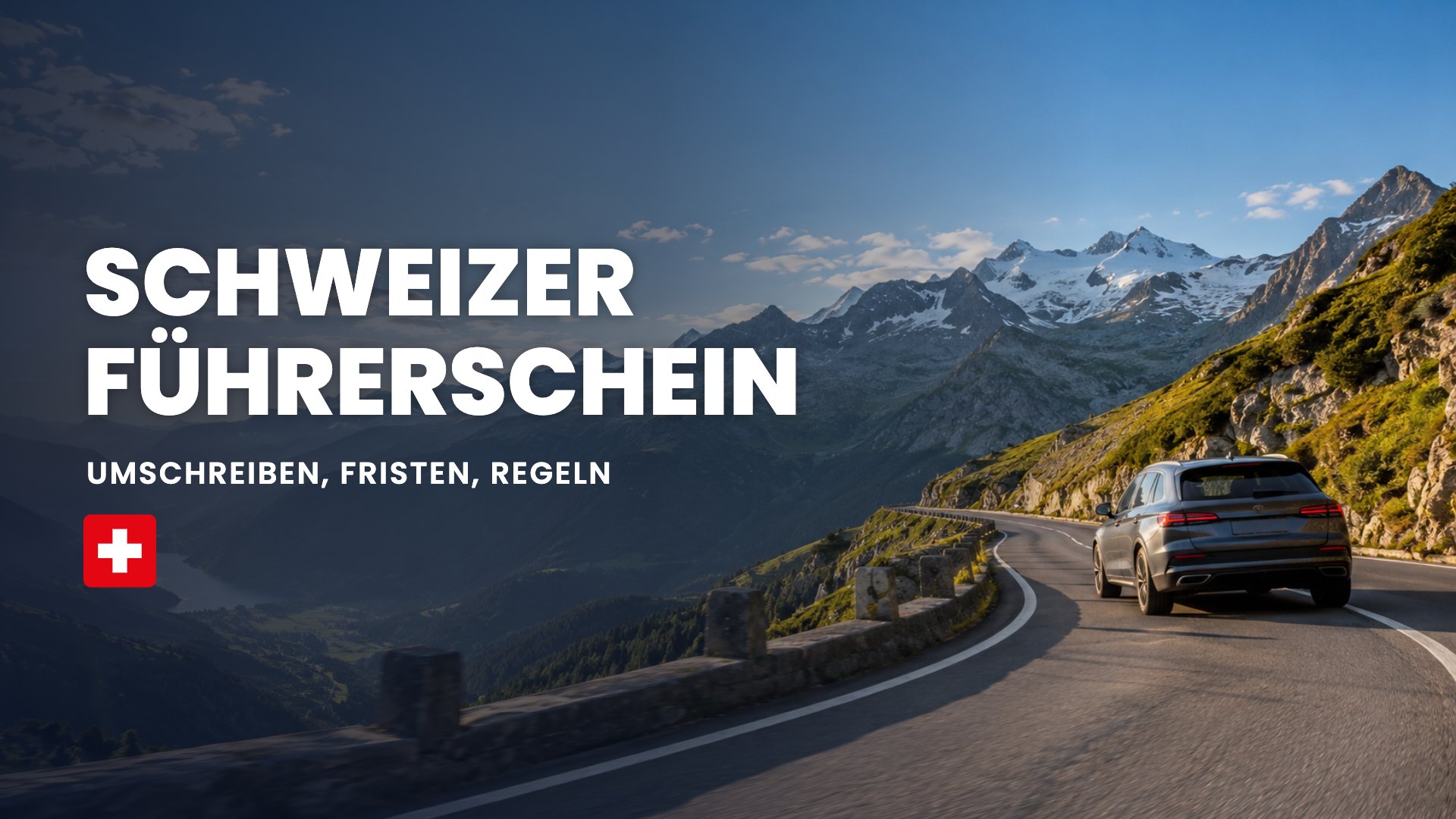 Schweizer Führerschein: Umschreiben, Fristen, Regeln